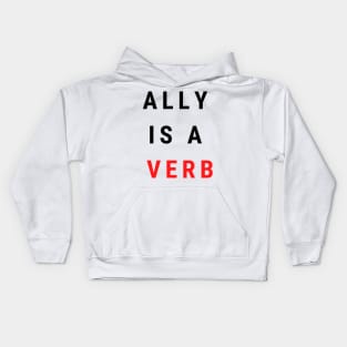 ally is a verb Kids Hoodie